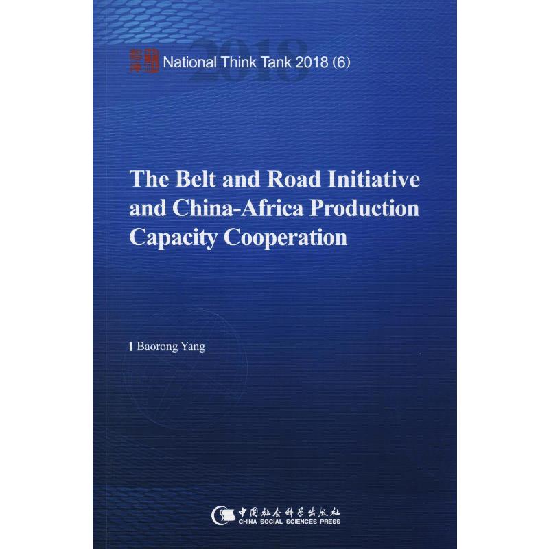  The Belt and Road Initiative and China-Africa Production Capacity Cooperation 